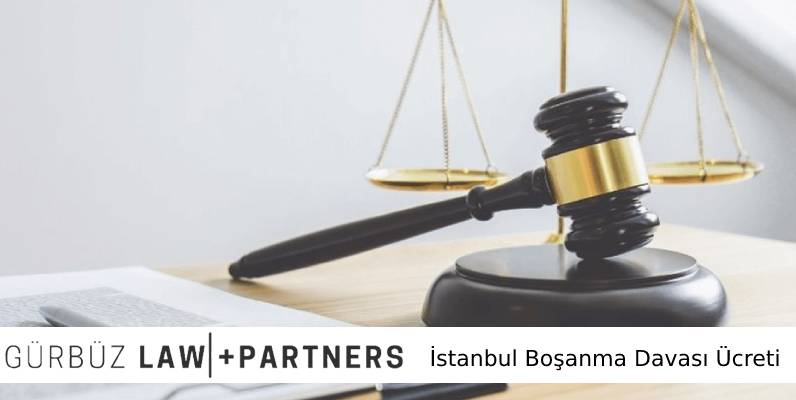 İstanbul Boşanma Davası Ücreti